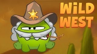 Om Nom Stories- Wild West (Episode 19, Cut the Rope- Time Travel)