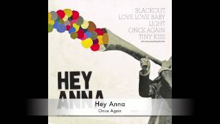 Hey Anna - "Once Again"