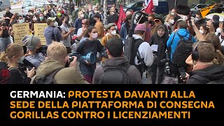 #Germania: protesta davanti alla sede della piattaforma di consegna Gorillas contro i licenziamenti