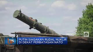Putin Siagakan Rudal Nuklir di Dekat Perbatasan Nato