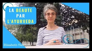 LA BEAUTE PAR L'AYURVEDA