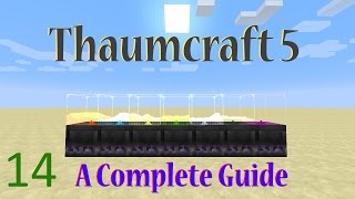 [14] A Complete Guide To Thaumcraft 5 - Artifice Part 5