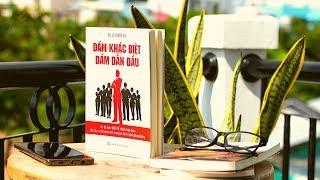 Sách Dám khác biệt dám dẫn đầu | Chương 1: Thời khắc xoay chuyển cuộc đời tôi | Lê Trọng Đại