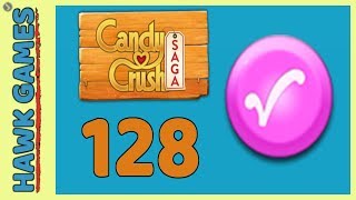 Candy Crush Saga ? Level 128 (Candy Order level) - 3 Stars Walkthrough, No Boosters