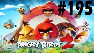Angry Birds 2-Steakholm Level-195 Three Star Walkthrough