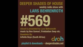 Deeper Shades Of House 569 w/ excl. guest mix by INFINITE BOYS - SOUTH AFRICAN DEEP HOUSE
