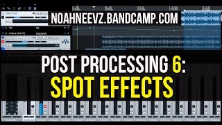 Mixing Over Instrumentals - Post Processing 6 -Spot Effects