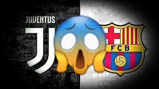 CLAMOROSO BARCELLONA: AFFARE INCREDIBILE CON LA JUVENTUS! DAVVERO INCREDIBILE ???