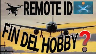 REMOTE ID-FIN DEL HOBBY? PUEDE PASAR EN TU PAIS!! #remoteid