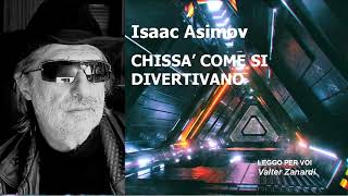 CHISSA'  COME SI DIVERTIVANO di I. Asimov - racconto breve fantascenza