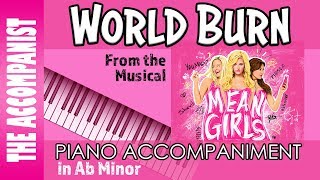 World Burn - from the Broadway Musical 'Mean Girls' - Piano Accompaniment - Karaoke