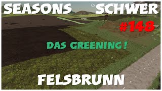 #Ls19#Fs19/PS4/Livestream/#148/Felsbrunn auf der Stufe#Schwer/Demnächst auch mit Greening!