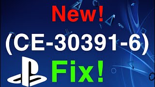 PS4 Error (CE-30391-6) Best Fix!