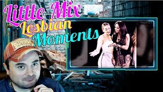 Little Mix REACTION! - Lesbian Moments