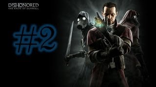 Dishonored: Knife of Dunwall -Bölüm 2- Tamçözüm / Oynanış HD Walkthrough