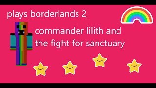 borderlands 2 commander lilith and the fight for sanctuary part 3