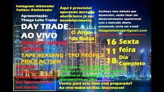 DAY TRADE AO VIVO DÓLAR E ÍNDICE Futuro Mini 16/11/18 Aprenda Tape Reading,TPO Profile,Price Action