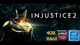 Injustice 2 G4560 + R9 380 4GB + 4GB RAM