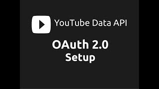 OAuth 2.0 Setup | Exploring YouTube Data API (Part-6)