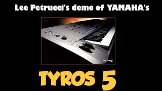 TYROS 5 BEST DEMONSTRATION with Lee Petrucci