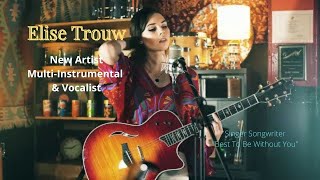 Elise Trouw - New Artist - Multi Instrumentalist - Very Talented