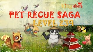Pet Rescue Saga Level 239 Walkthrough | 2015