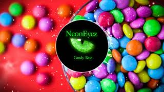 NeonEyez - Candy Bass