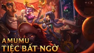 Amumu Tiệc Bất Ngờ - Surprise Party Amumu - Skins lol