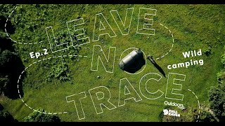 How To Leave No Trace | Ep 2: Wild Camping