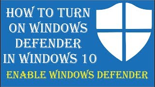 How To Turn On Windows Defender In Windows 10 // Enable Windows Defender