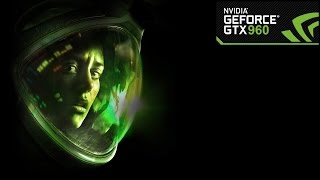Alien: Isolation GTX 960 1080p Ultra Settings (FPS Counter)