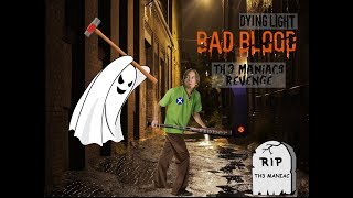 Dying Light Bad Blood Ghost's Revenge