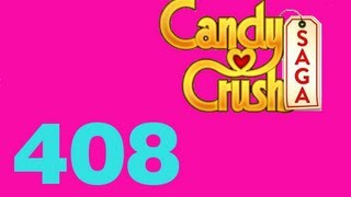 Candy Crush saga Livello Level 408