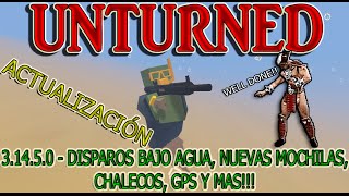 UNTURNED ACTUALIZACIÓN 3.14.5.0 - Disparos bajo agua, nuevas mochilas, chalecos, GPS y mas!