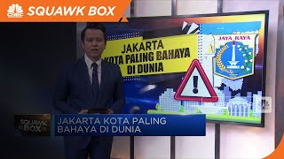 Jakarta Kota Paling Bahaya di Dunia