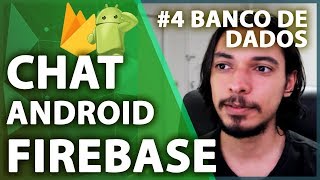 FIREBASE CHAT ANDROID TUTORIAL #4 | BANCO DE DADOS CLOUD FIRESTORE