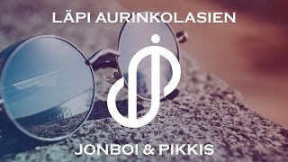 Jonboi & Pikkis - Läpi aurinkolasien feat. Juno (virallinen musiikkivideo)