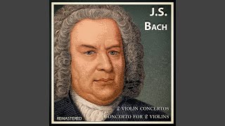 Concerto No. 1 In A Minor For Violin And String Orchestra, BWV 1043. III. Allegro Assai...