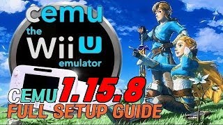 Cemu 1.15.8 FULL SETUP GUIDE(풀셋업 ) | WII U EMULATOR| BREATH OF THE WILD| 젤다의 전설cemu 1.15