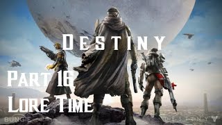 LORE TIME Destiny Part 16