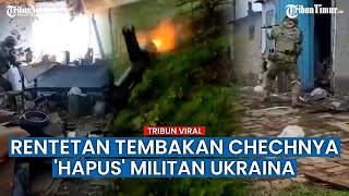 Pasukan Chechnya Sebut Sukses Halau Serangan Militer Ukraina Pinggiran Kherson