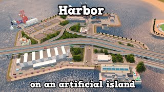 Harbor on an artificial island in Cities: Skylines