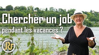Chercher un job pendant les vacances ? FAQ#11