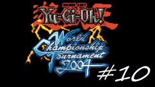 Let's Play Yu-Gi-Oh! WCT 2004 #10 - Riding the Wave