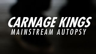 Carnage Kings - Mainstream Autopsy
