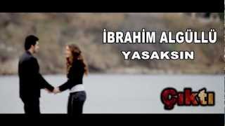 İbrahim Algüllü Yasaksın Tizır