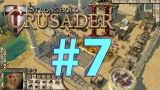 Stronghold Crusader 2 | Миссия 7 | Алекс Грозный | Батя обучает стратегии