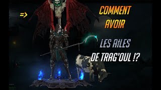 DIABLO 3: COMMENT AVOIR LES AILES DE TRAG'OUL !?