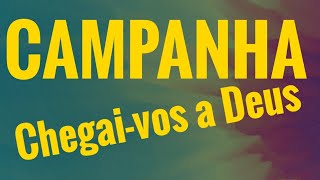 Dia 21 - Campanha Chegai-vos a Deus