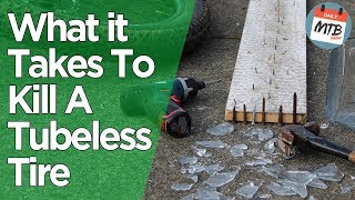The Ultimate Tubeless Bike Tire Torture Test // What it Takes to Flat A Tubeless Tire!